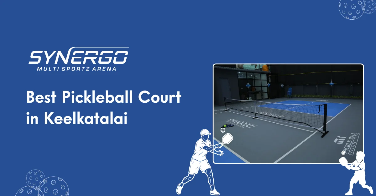Best Pickleball Court in Keelkatalai