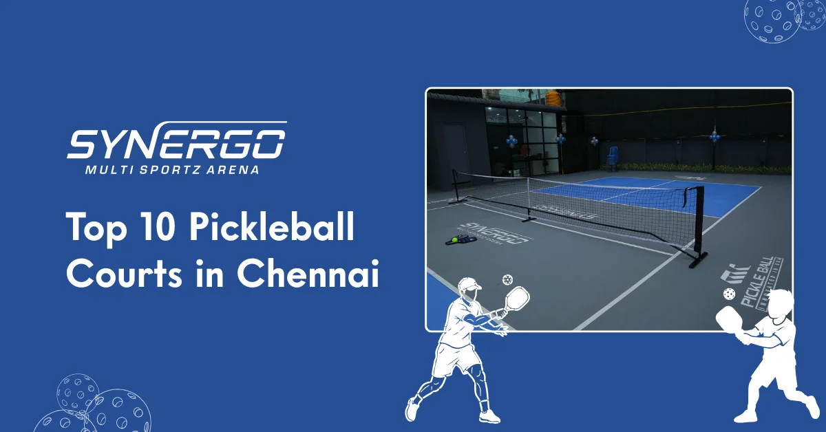 Top 10 Pickleball Courts in Chennai